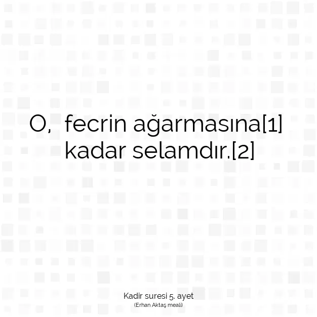 Ayetbul | Kuran Mealleri | Quran | Kadir suresi 5. ayet