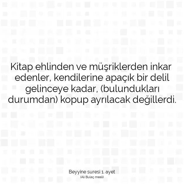 Ayetbul | Kuran Mealleri | Quran | Beyyine suresi 1. ayet