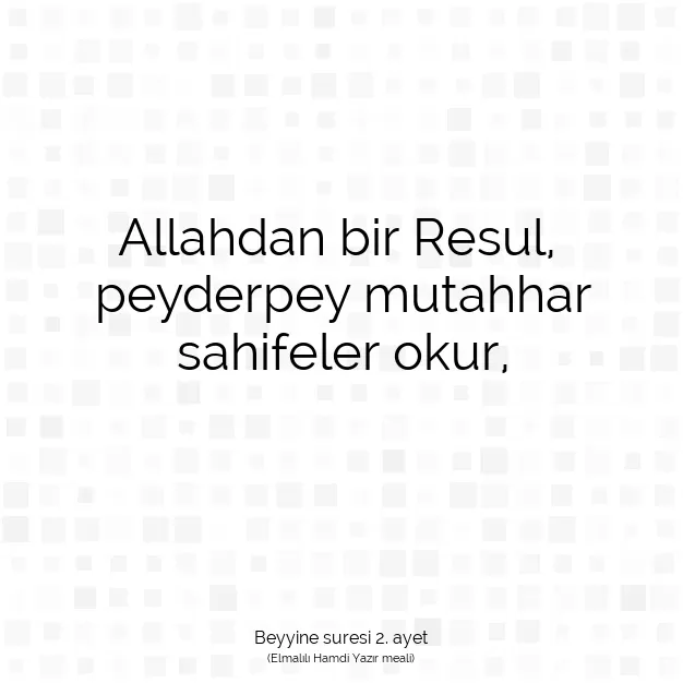 Ayetbul | Kuran Mealleri | Quran | Beyyine suresi 2. ayet