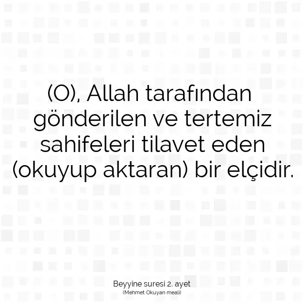 Ayetbul | Kuran Mealleri | Quran | Beyyine suresi 2. ayet