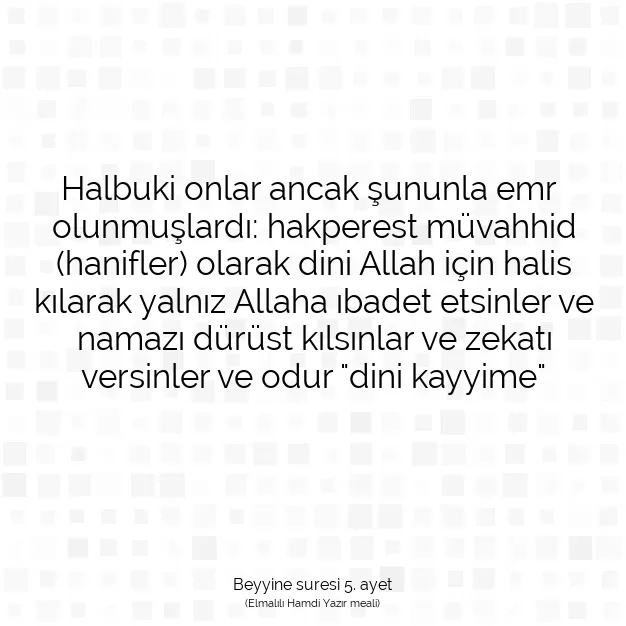 Ayetbul | Kuran Mealleri | Quran | Beyyine suresi 5. ayet