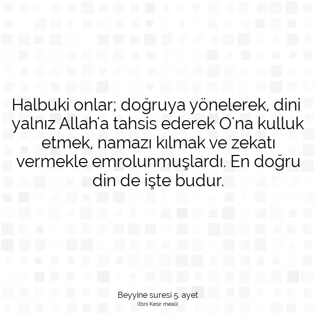 Ayetbul | Kuran Mealleri | Quran | Beyyine suresi 5. ayet