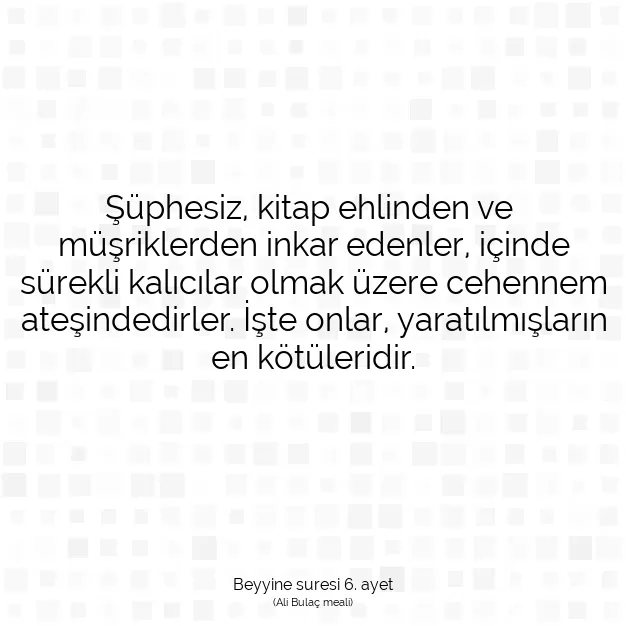 Ayetbul | Kuran Mealleri | Quran | Beyyine suresi 6. ayet