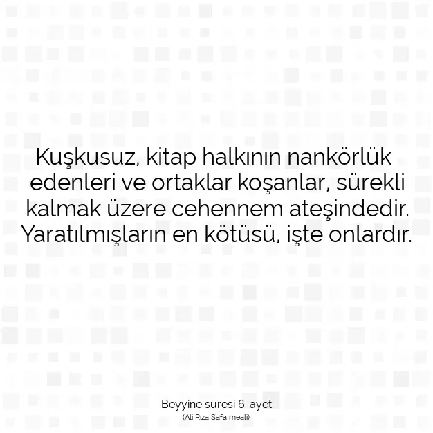 Ayetbul | Kuran Mealleri | Quran | Beyyine suresi 6. ayet