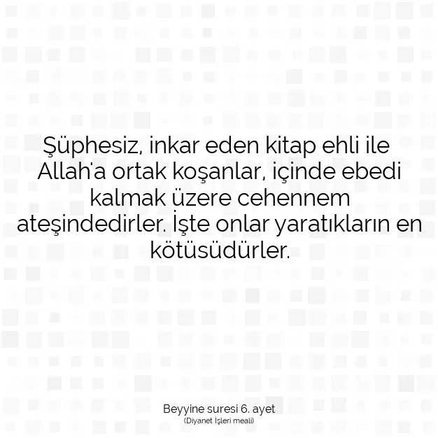 Ayetbul | Kuran Mealleri | Quran | Beyyine suresi 6. ayet