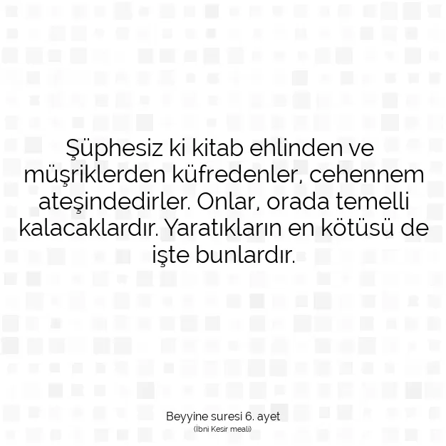 Ayetbul | Kuran Mealleri | Quran | Beyyine suresi 6. ayet