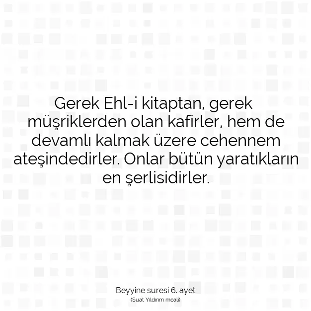 Ayetbul | Kuran Mealleri | Quran | Beyyine suresi 6. ayet