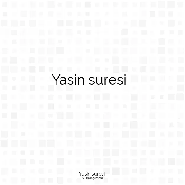 Ayetbul | Kuran Mealleri | Quran | Ali Bulaç meali | Yasin suresi 