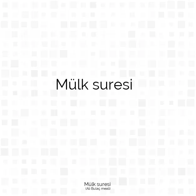 Ayetbul | Kuran Mealleri | Quran | Ali Bulaç meali | Mülk suresi 