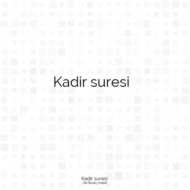 Ayetbul | Kuran Mealleri | Quran | Ali Bulaç meali | Kadir suresi 