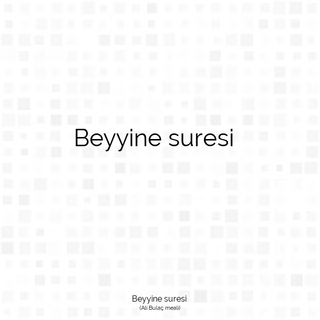 Ayetbul | Kuran Mealleri | Quran | Ali Bulaç meali | Beyyine suresi 